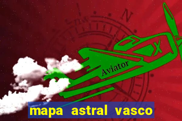 mapa astral vasco da gama